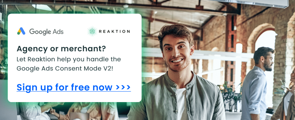 Reaktion is ready for Google Ads Consent Mode V2. 